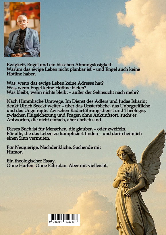 Weitere Ansicht: Ewigkeit, Engel und ein bisschen Ahnungslosigkeit | Ulrich Seeckt