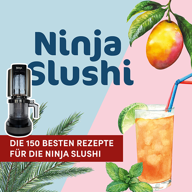 Weitere Ansicht: Die 150 besten Rezepte für die Ninja Slushi | Frechverlag