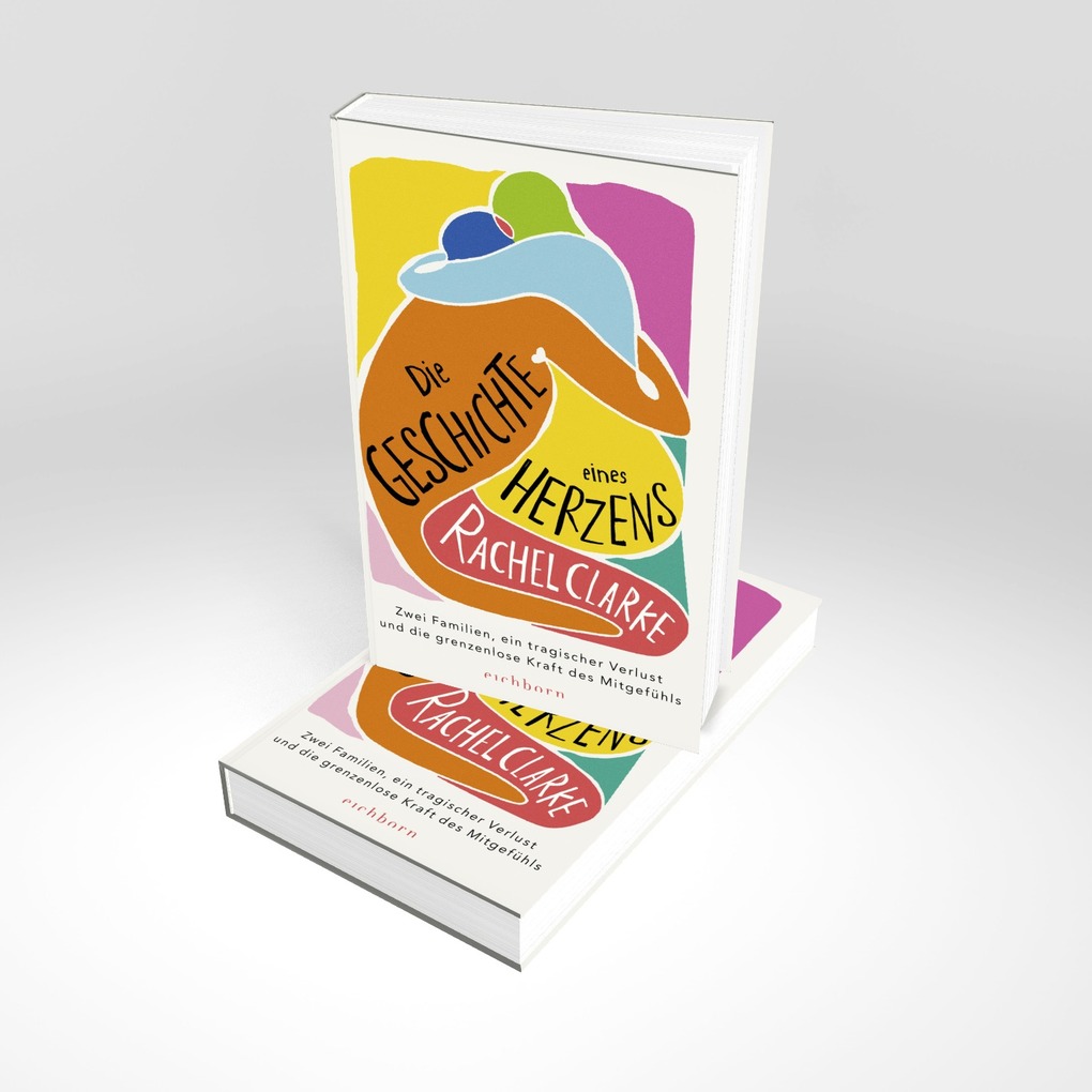 Weitere Ansicht: Die Geschichte eines Herzens | Rachel Clarke