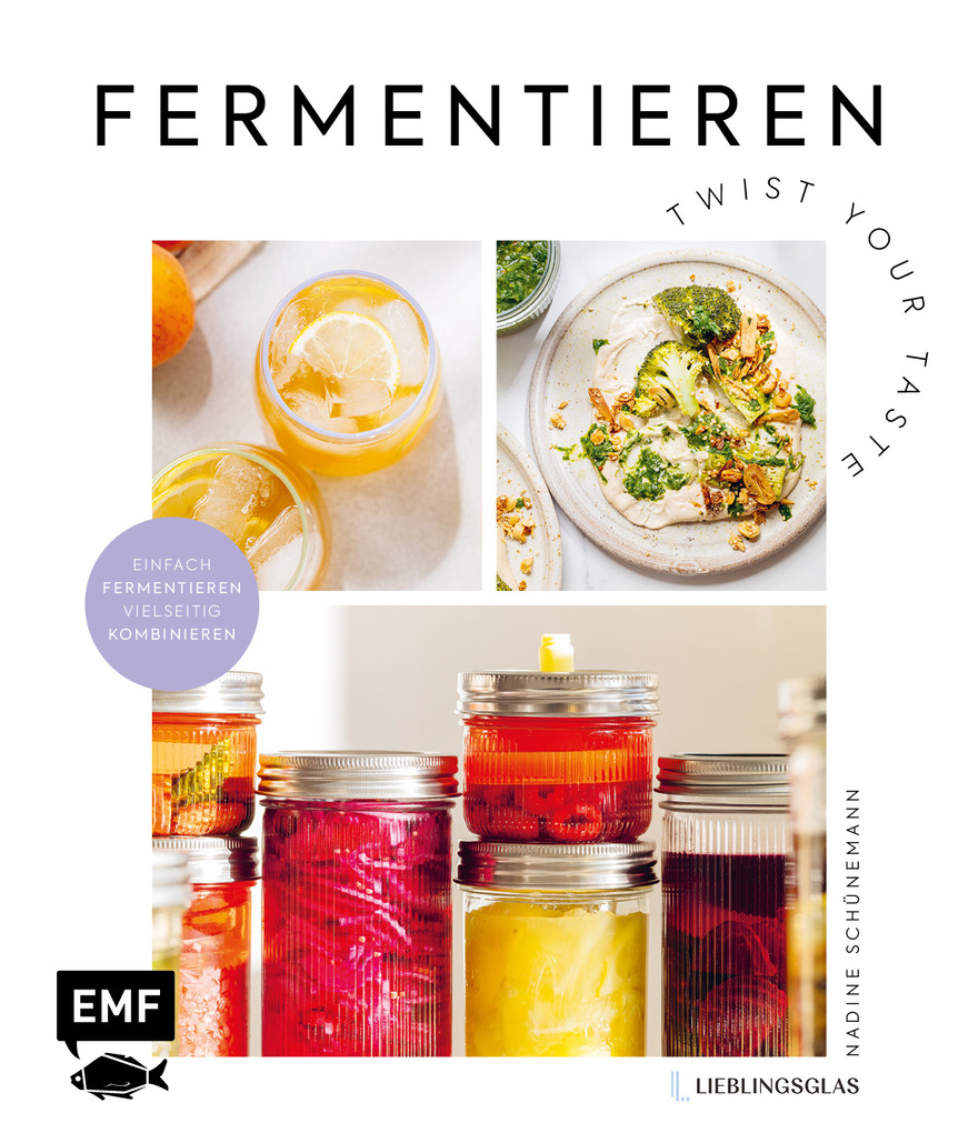 Weitere Ansicht: Fermentieren - Twist your Taste! | Nadine Schünemann