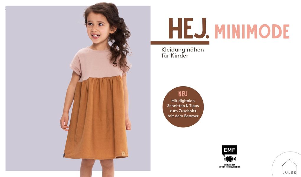 Weitere Ansicht: Hej. Minimode - Kleidung nähen für Kinder. Mit digitalen Schnitten und Tipps zum Zuschnitt mit dem Beamer | JULESNaht