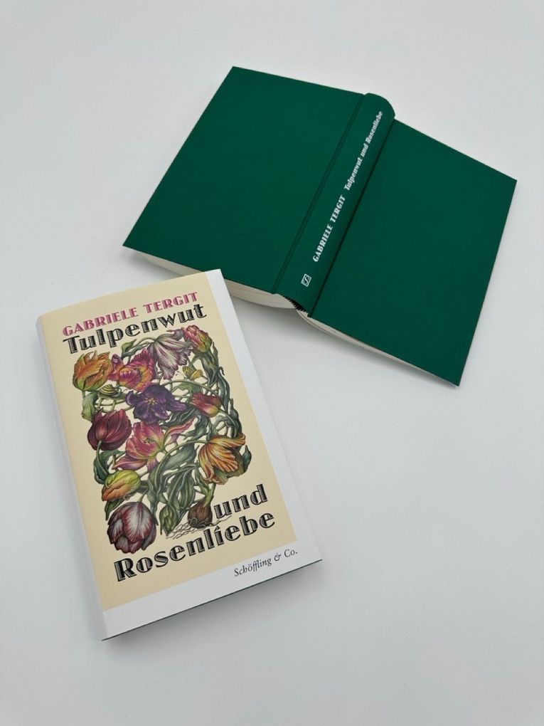 Weitere Ansicht: Tulpenwut und Rosenliebe | Gabriele Tergit