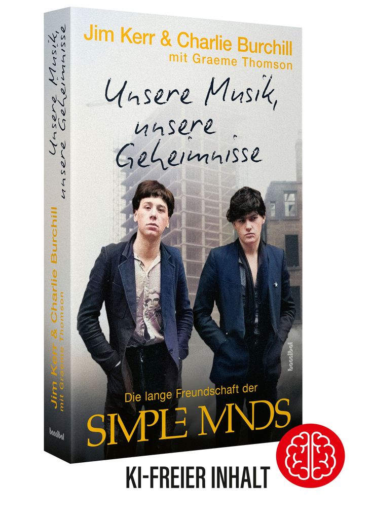 Weitere Ansicht: Unsere Musik, unsere Geheimnisse | Jim Kerr, Charlie Burchill, Graeme Thomson