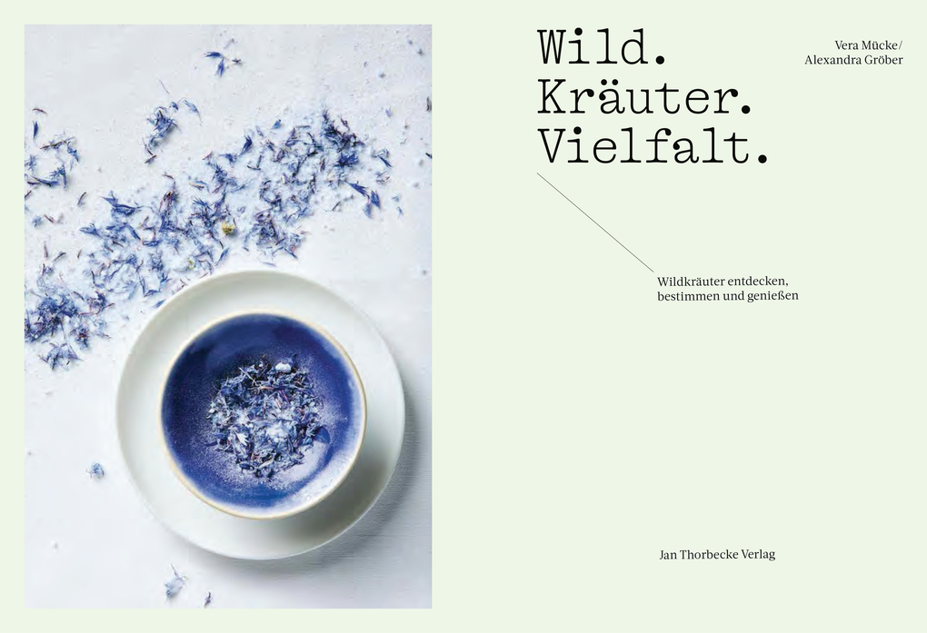 Weitere Ansicht: Wild. Kräuter. Vielfalt | Vera Mücke, Alexandra Gröber