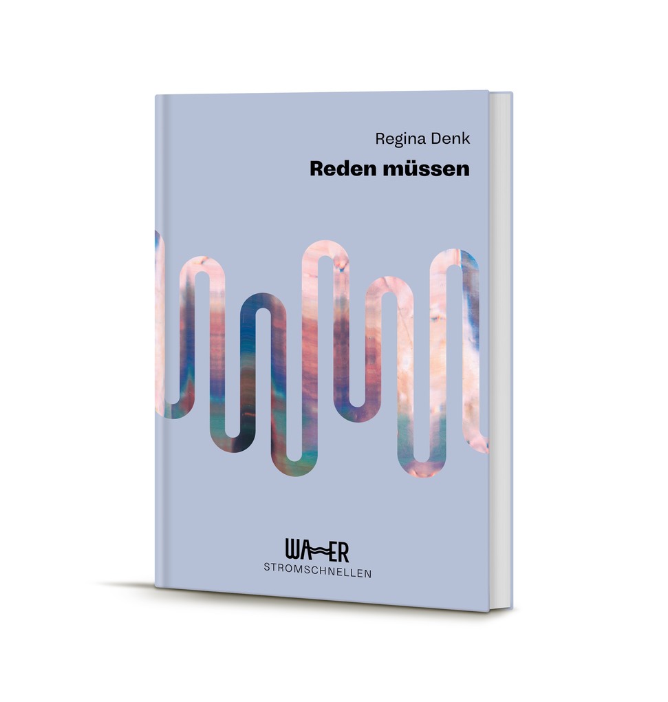 Weitere Ansicht: Reden müssen | Regina Denk