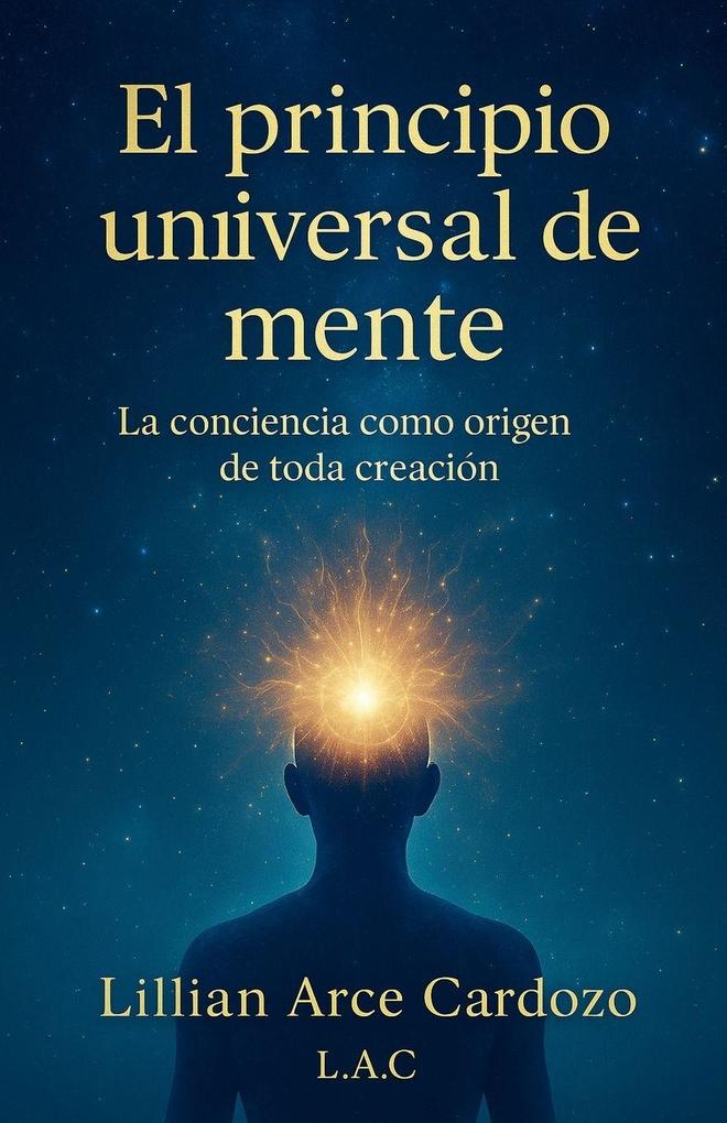 Produktbild: El principio universal de la mente | Lilian Arce Cardozo