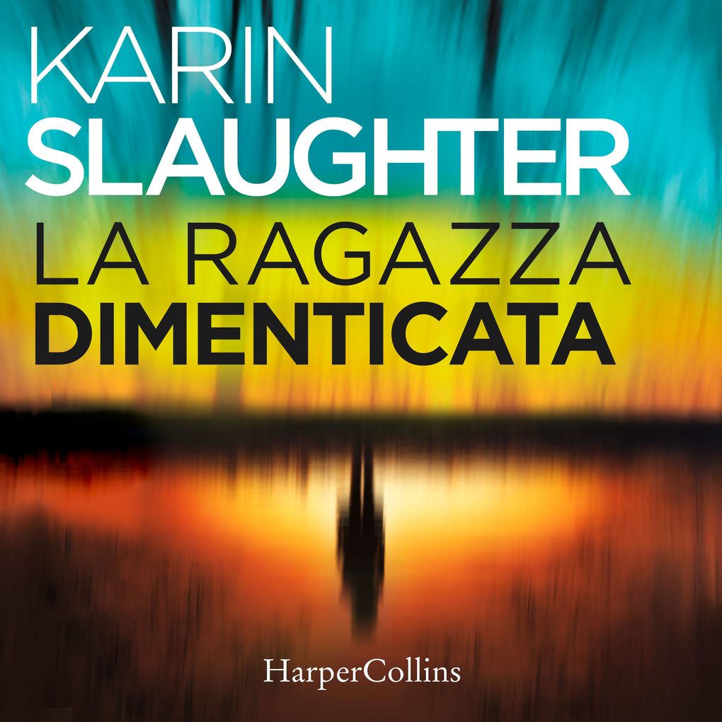 Produktbild: La ragazza dimenticata | Karin Slaughter