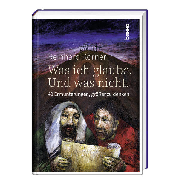 Produktbild: Was ich glaube. Und was nicht. | Reinhard Körner