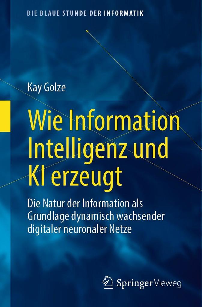 Produktbild: Wie Information Intelligenz und KI erzeugt | Kay Golze