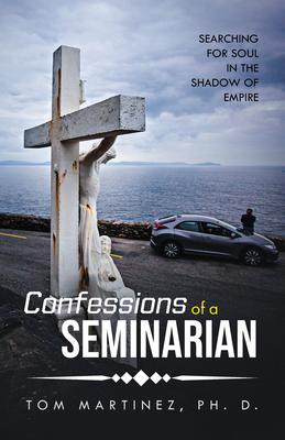 Produktbild: Confessions of a Seminarian | Tom Martinez