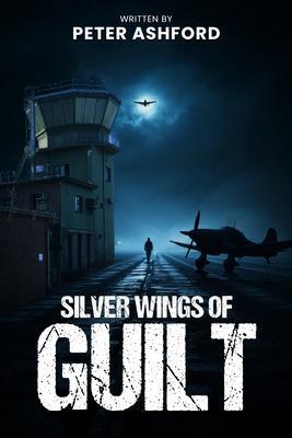 Produktbild: Silver Wings Of Guilt | Peter Ashford