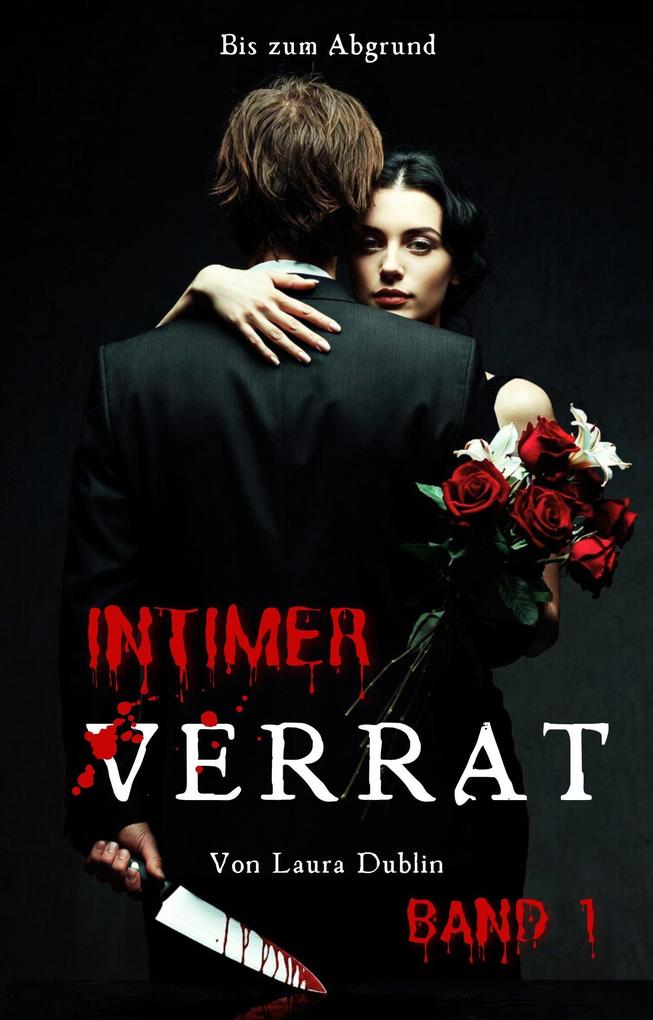 Produktbild: Bis zum Abgrund (Intimer Verrat, #1) | Laura Dublin