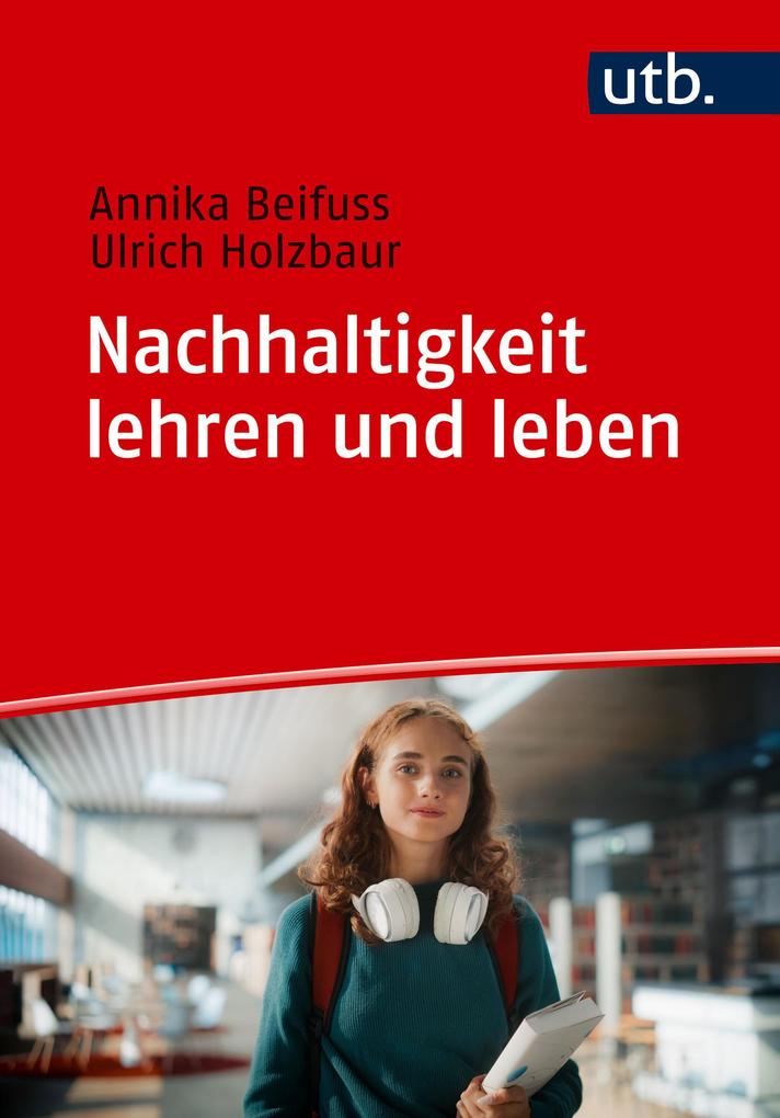 Produktbild: Nachhaltigkeit lehren und leben | Annika Beifuss, Ulrich Holzbaur