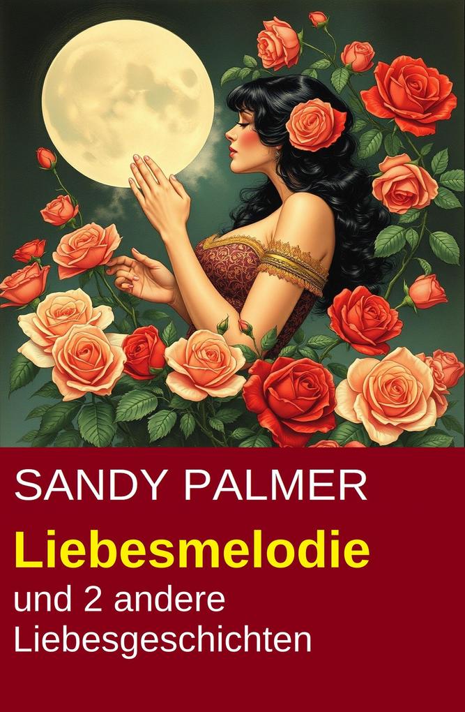 Produktbild: Liebesmelodie und 2 andere Liebesgeschichten | Sandy Palmer