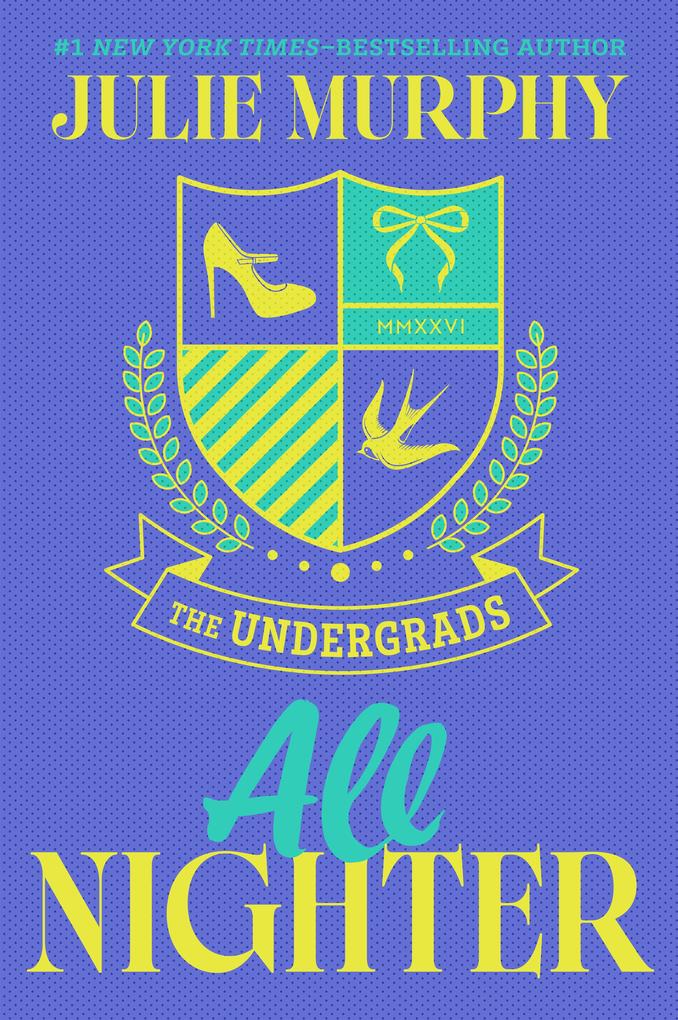 Produktbild: The Undergrads: All Nighter | Julie Murphy