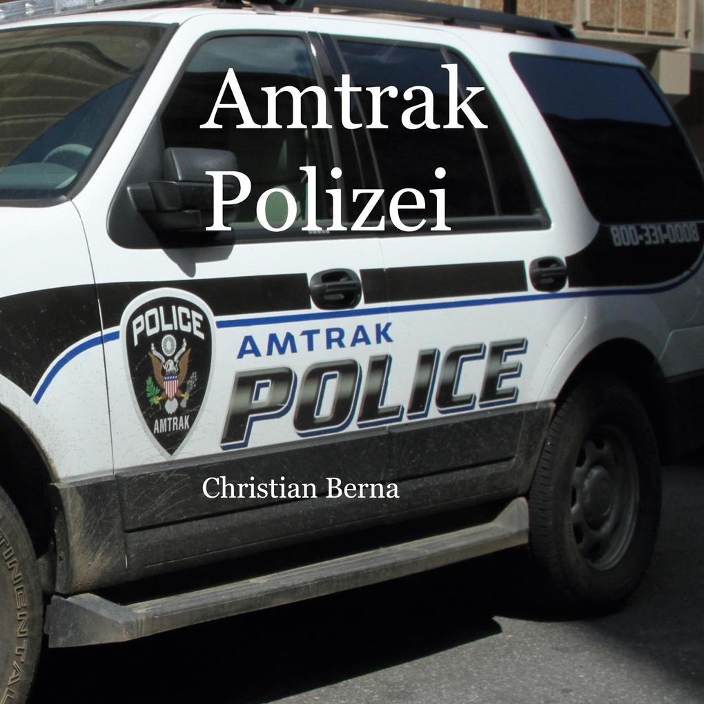 Produktbild: Amtrak Polizei | Christian Berna