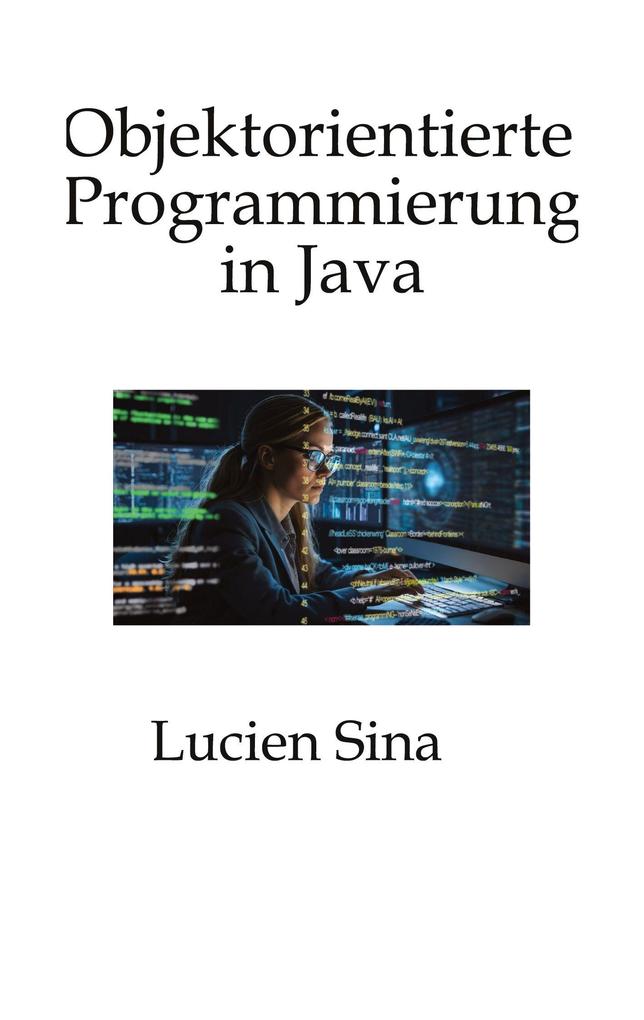 Produktbild: Objektorientierte Programmierung in Java | Lucien Sina