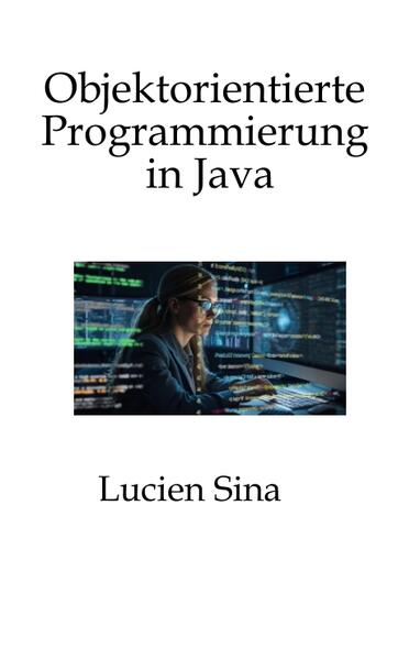 Produktbild: Objektorientierte Programmierung in Java | Lucien Sina