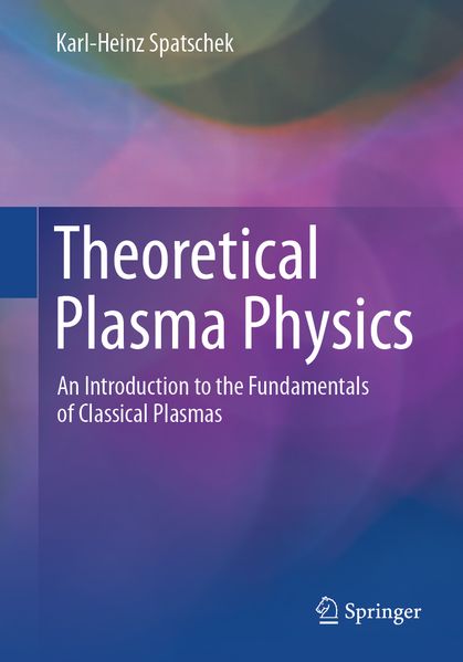 Produktbild: Theoretical Plasma Physics | Karl-Heinz Spatschek