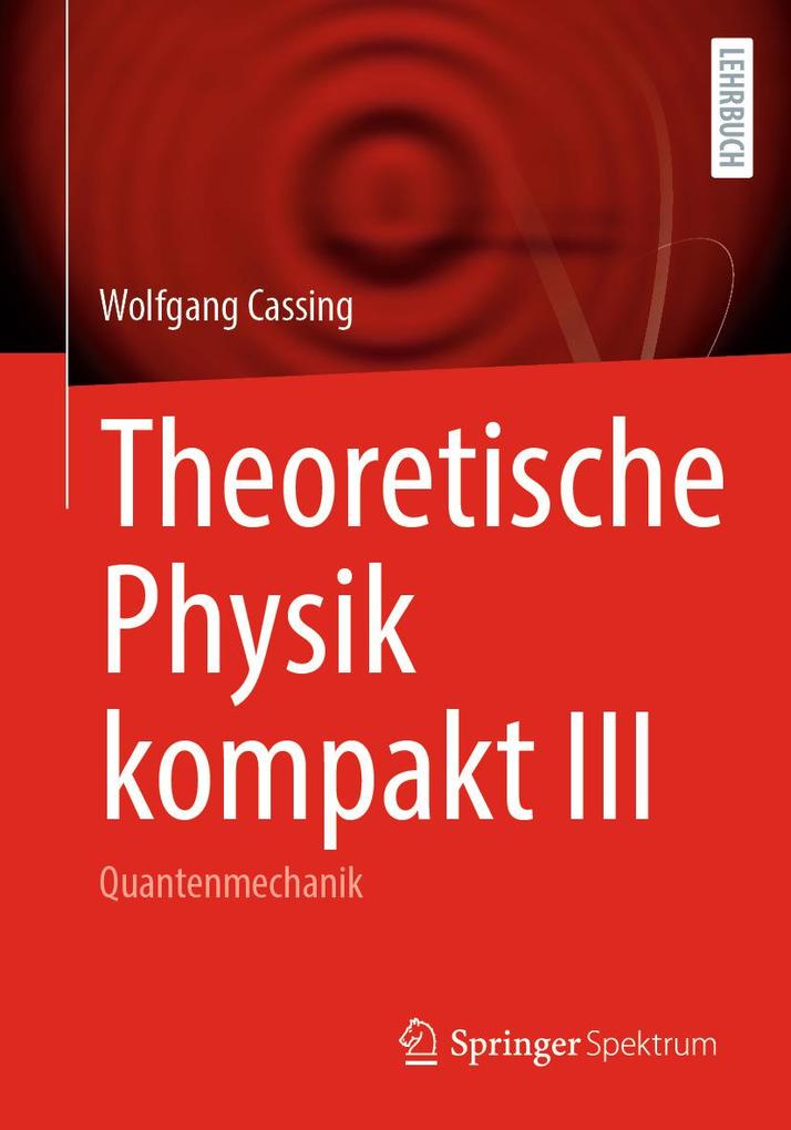 Produktbild: Theoretische Physik kompakt III | Wolfgang Cassing