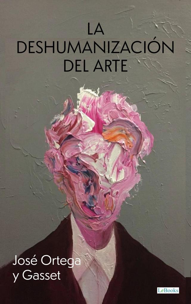 Produktbild: La Deshumanización del Arte | José Ortega Y Gasset