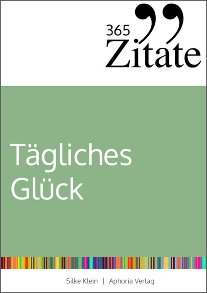 Produktbild: 365 Zitate für tägliches Glück | Silke Klein