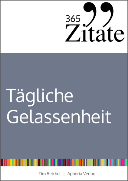 Produktbild: 365 Zitate für stoische Gelassenheit | Tim Reichel
