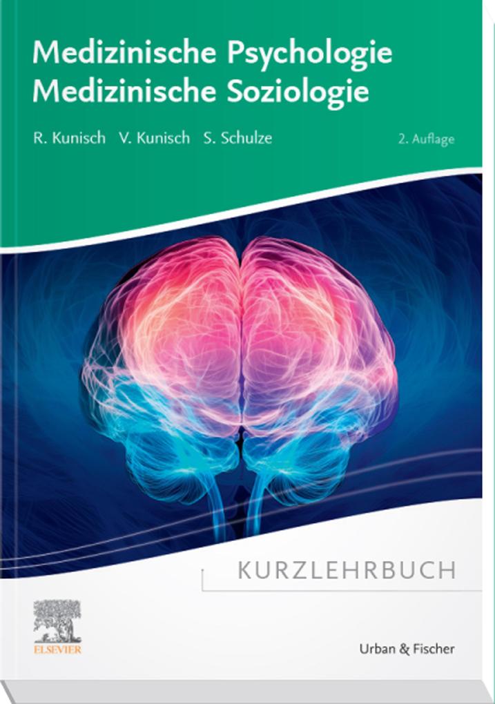 Produktbild: Kurzlehrbuch Medizinische Psychologie - Medizinische Soziologie | Raphael Kunisch, Valeska Kunisch
