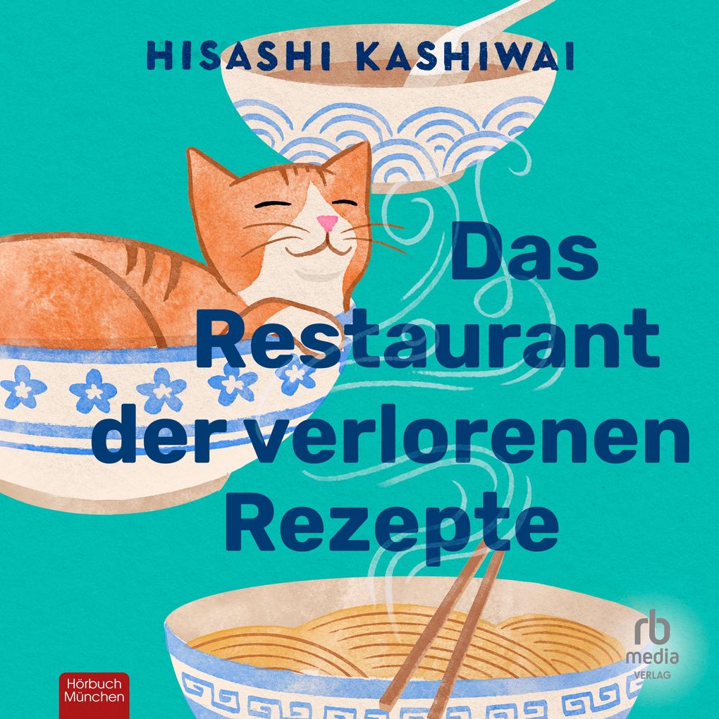 Produktbild: Das Restaurant der verlorenen Rezepte | Hisashi Kashiwai