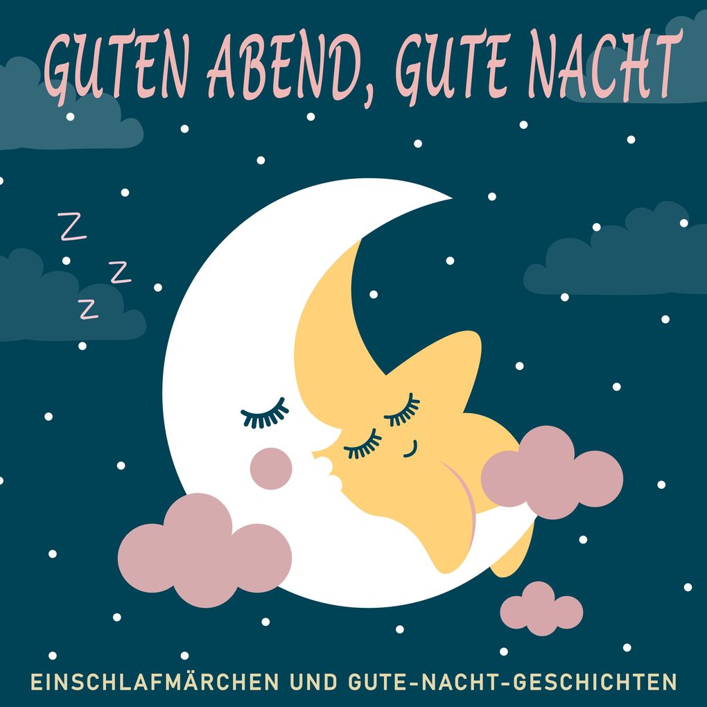 Produktbild: Guten Abend, Gute Nacht | Brüder Grimm