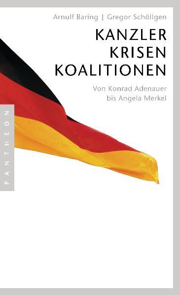 Produktbild: Kanzler, Krisen, Koalitionen | Arnulf Baring, Gregor Schöllgen