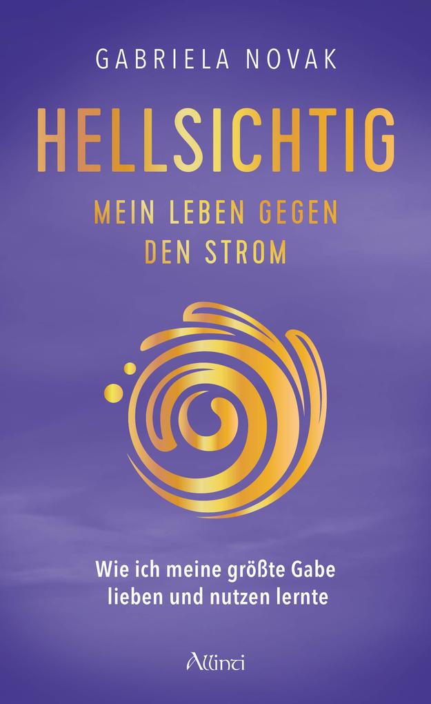 Produktbild: Hellsichtig - Mein Leben gegen den Strom | Novak