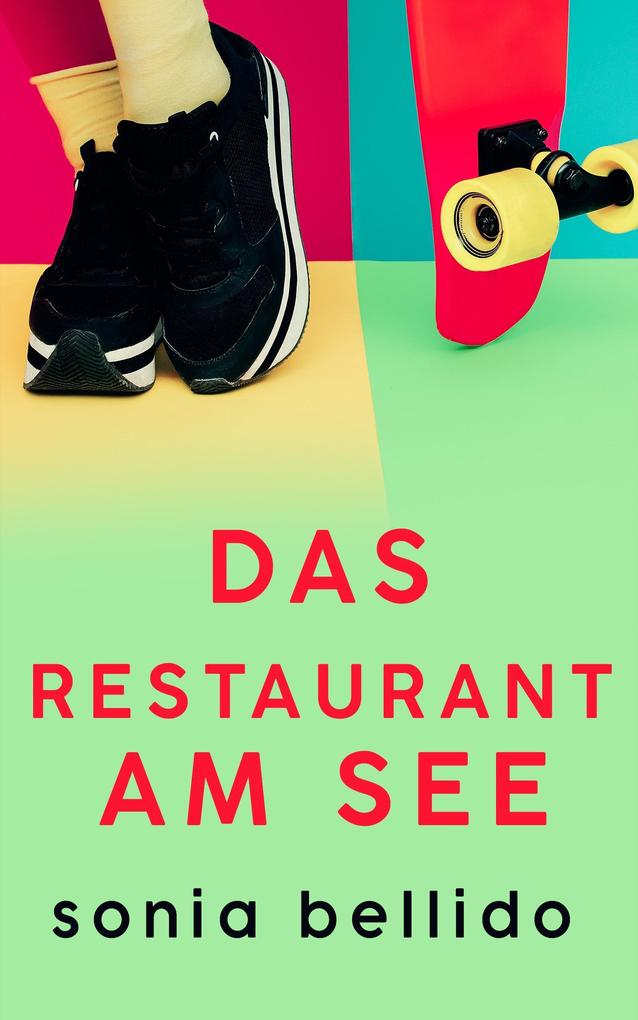 Produktbild: Das Restaurant am See | Sonia Bellido