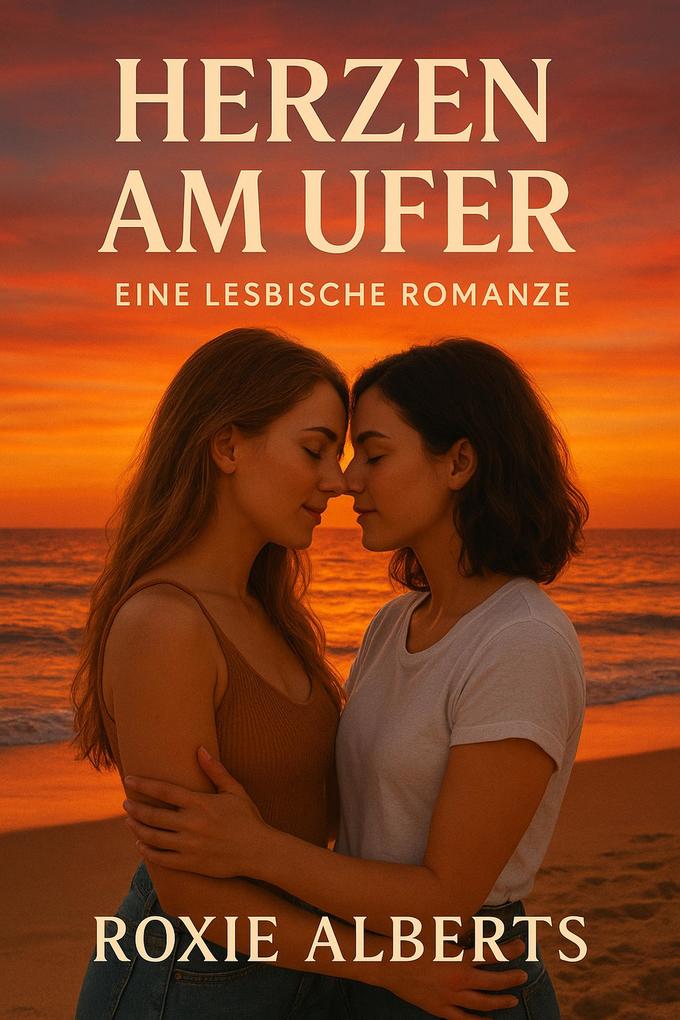 Produktbild: Herzen am Ufer: Eine Lesbische Romanze | Roxie Alberts