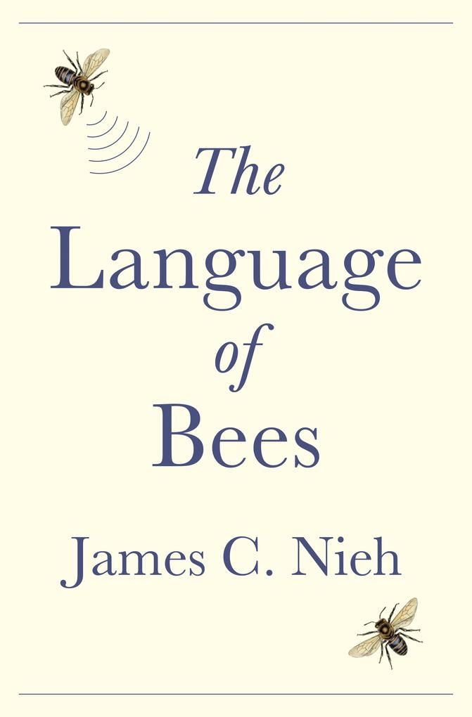 Produktbild: The Language of Bees | James C. Nieh