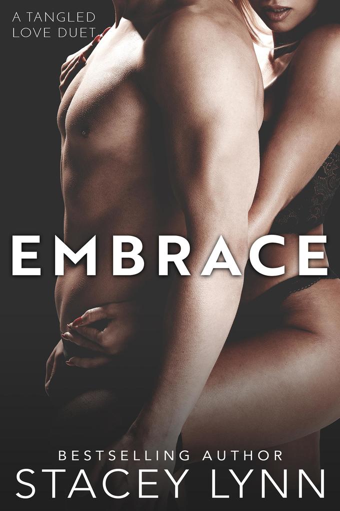 Produktbild: Embrace (Tangled Love Series, #2) | Stacey Lynn