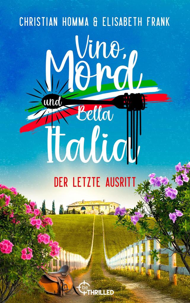 Produktbild: Vino, Mord und Bella Italia! Folge 9: Der letzte Ausritt | Christian Homma, Elisabeth Frank