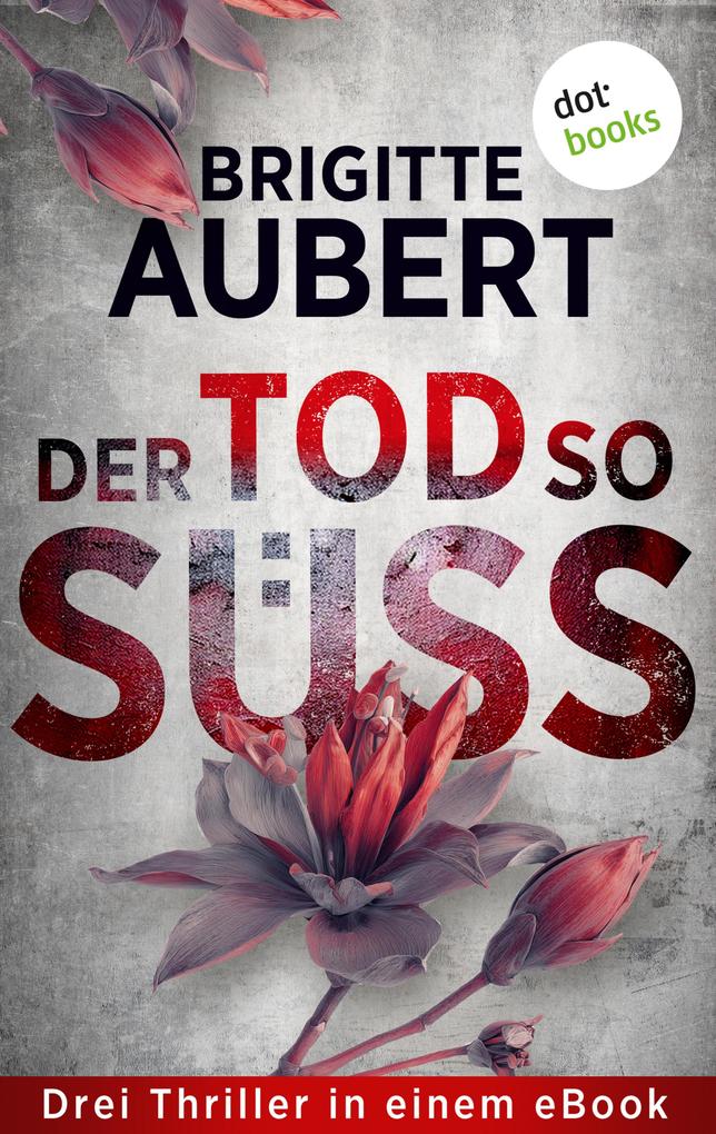 Produktbild: Der Tod so süß | Brigitte Aubert