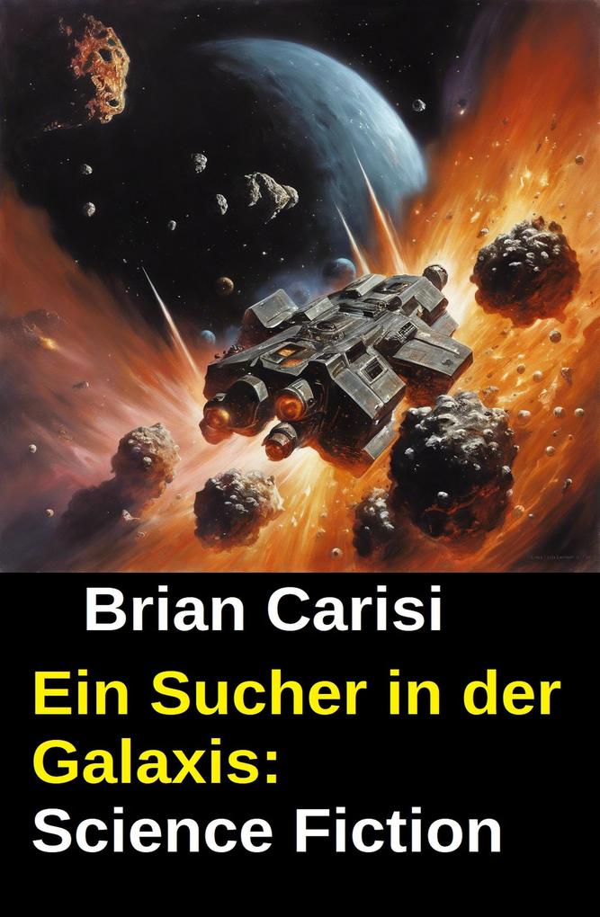 Produktbild: Ein Sucher in der Galaxis: Science Fiction | Brian Carisi