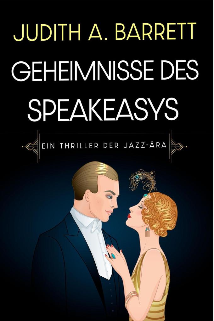 Produktbild: Geheimnisse des Speakeasys | Judith A. Barrett