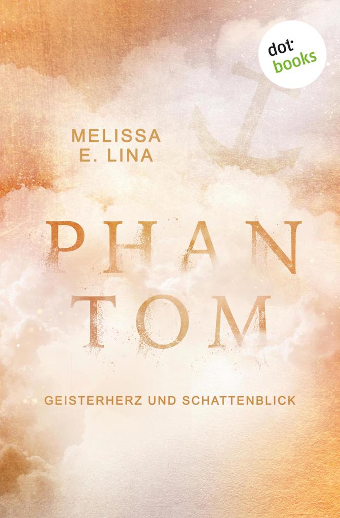 Produktbild: Phantom - Geisterherz und Schattenblick | Melissa E. Lina