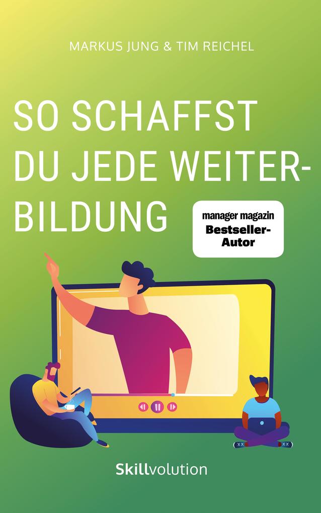 Produktbild: So schaffst du jede Weiterbildung | Tim Reichel, Markus Jung