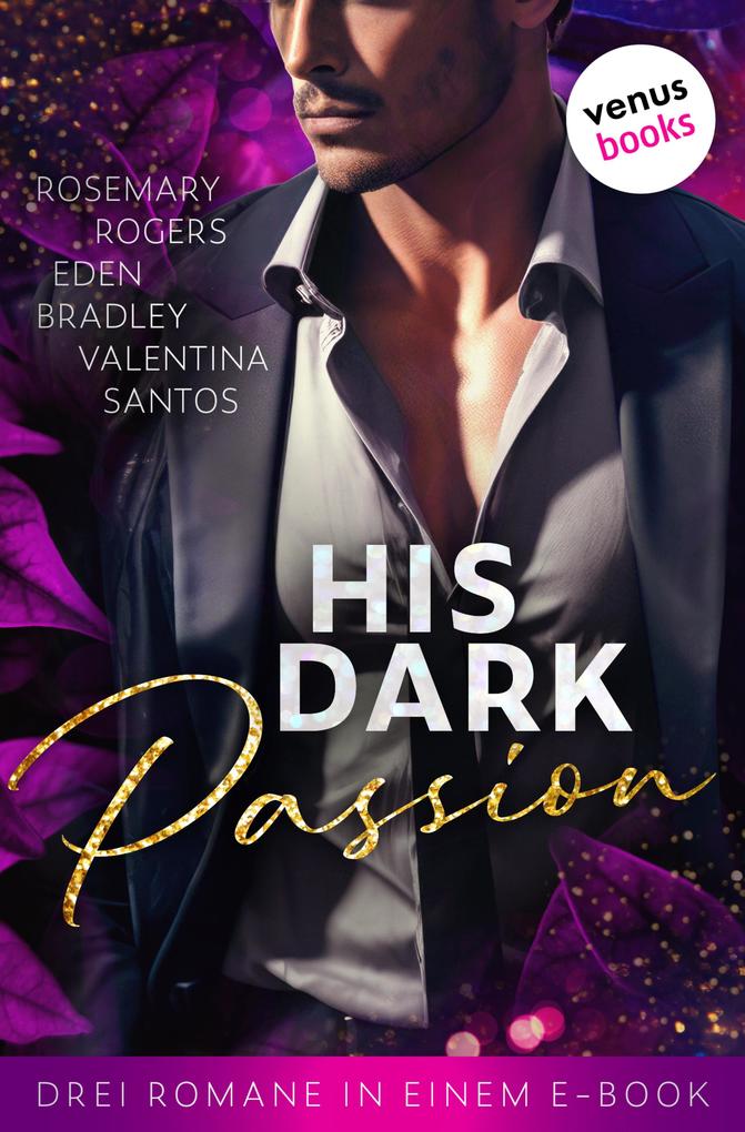 Produktbild: His Dark Passion | Eden Bradley, Rosemary Rogers, Valentina Santos