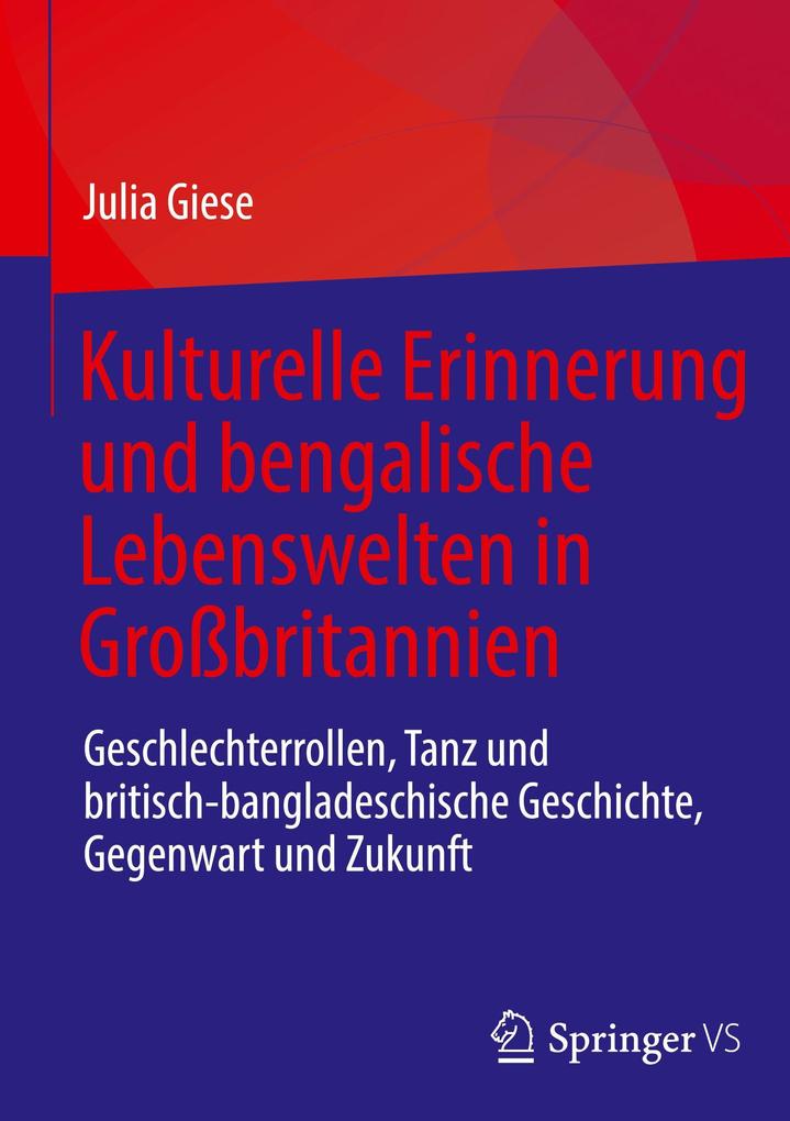 Produktbild: Kulturelle Erinnerung und bengalische Lebenswelten in Großbritannien | Julia Giese