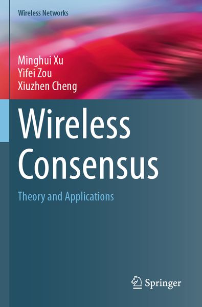 Produktbild: Wireless Consensus | Minghui Xu, Yifei Zou, Xiuzhen Cheng