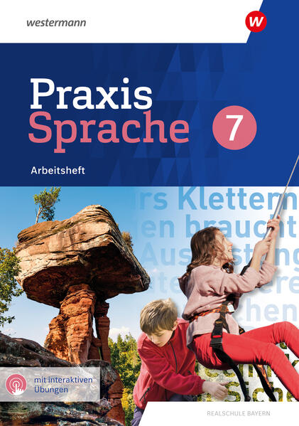 Produktbild: Praxis Sprache. Arbeitsheft 7 mit interaktiven Übungen. Für Realschulen in Bayern | Daniel Grassert, Markus Gürster, Birgit Kern, Christian Knüttel, Manuela Vollmuth