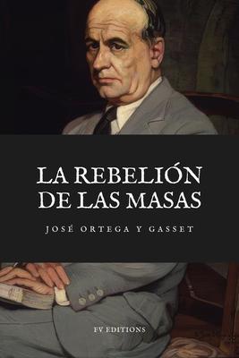 Produktbild: La Rebelión de las Masas | José Ortega Y Gasset