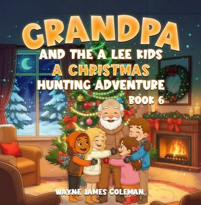 Produktbild: GRANDPA AND THE A LEE KIDS | Wayne James Coleman
