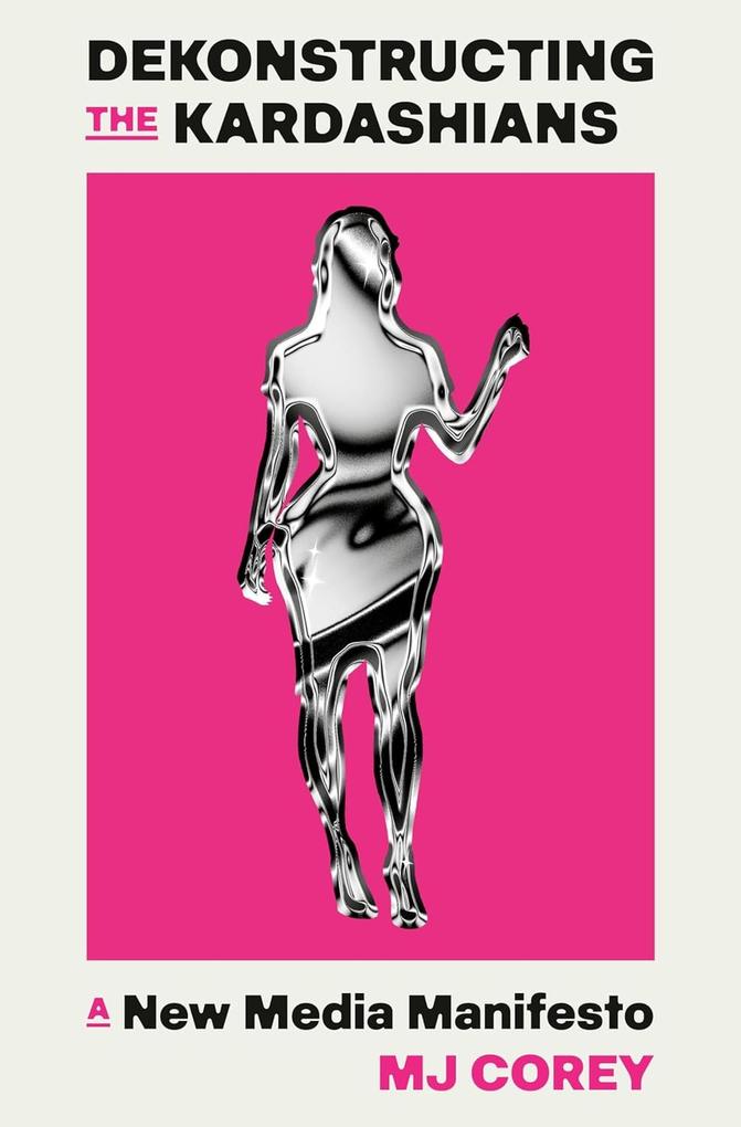 Produktbild: Dekonstructing the Kardashians | Mj Corey