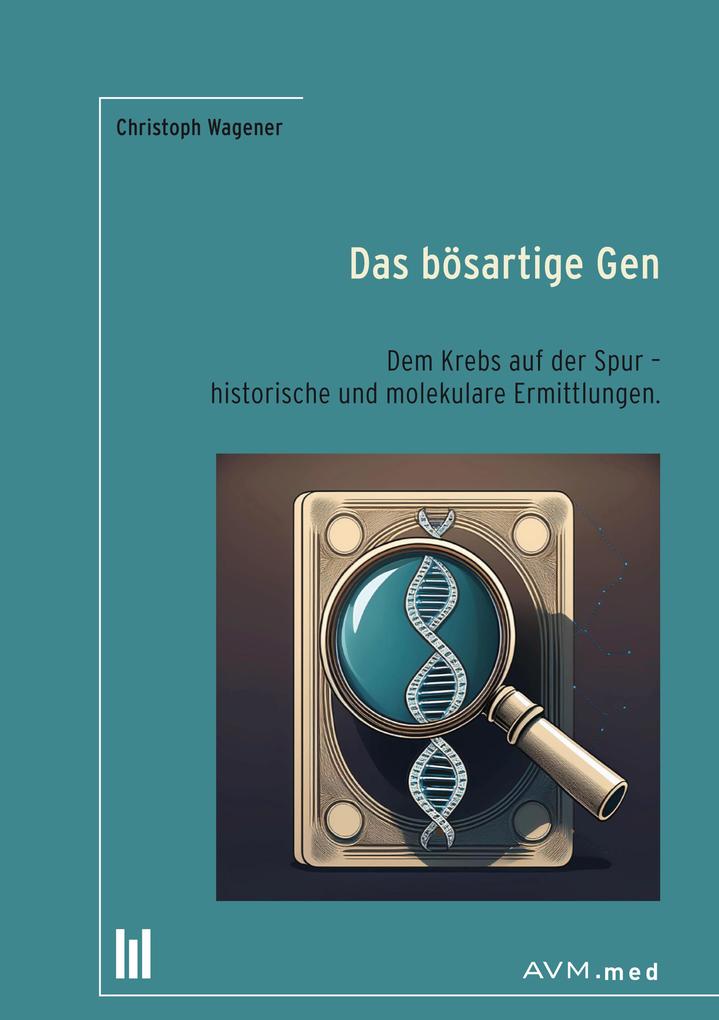 Produktbild: Das bösartige Gen | Christoph Wagener